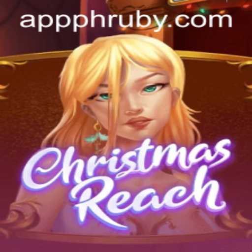 Discover the Magic of ChristmasReach: A Festive Gaming Adventure with PHLRuby.COM