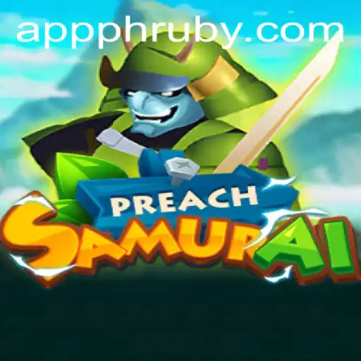 Enter the World of PreachSamurai: A New Gaming Experience